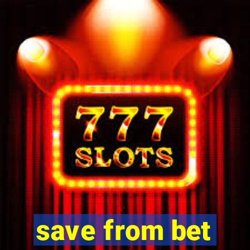 save from bet